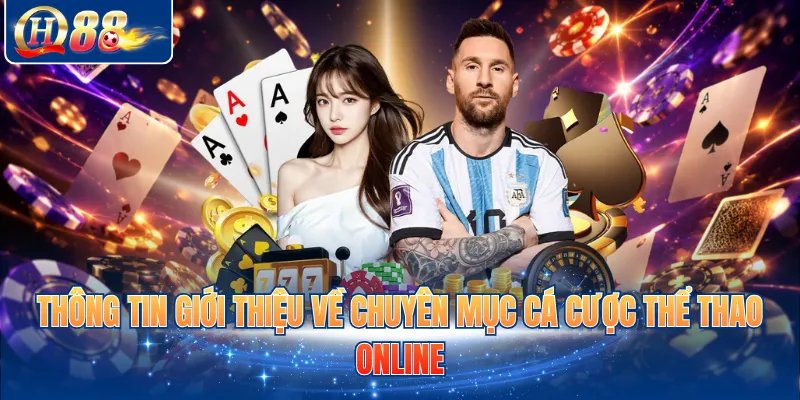 Thông tin giới thiệu về chuyên mục cá cược thể thao online
